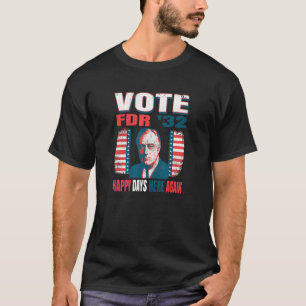 Vintage Voting Poster Fdr Franklin Roosevelt 1932 T-Shirt