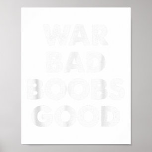 Vintage War Bad S Good Funny Saying Quote Poster