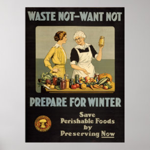 VINTAGE WAR EFFORT POSTER - WASTE NOT-WANT NOT