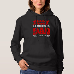 Vintage Warning Will Yell Loudly Basketball Dad Fa Hoodie