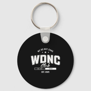 Vintage Wdnc Club 2025 We Do Not Care Loading Wome Key Ring