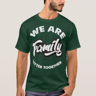 Vintage We Are Family White Text T-Shirt