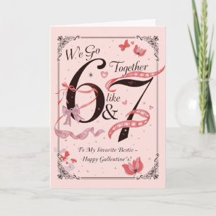 Vintage We Go Together Like 6 and 7 Galentine’s Card