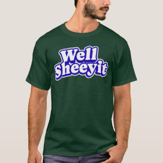 Vintage Well Sheeyit Country Western Retro , Funny T-Shirt