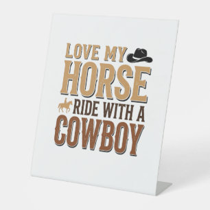 Vintage Western Horse and Cowboy Quote Shirt Desig Pedestal Sign
