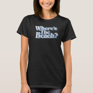 Vintage Where's The Beach Funny Retro 70s Summer V T-Shirt