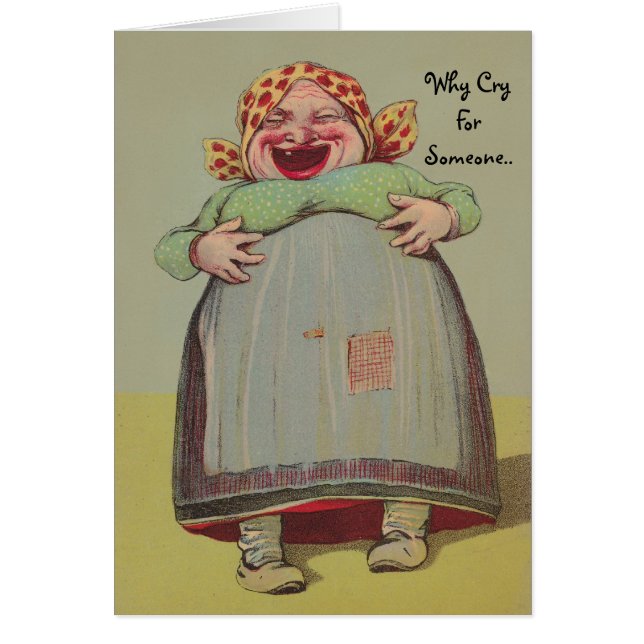 Vintage Why Cry laughing LOL Fun Card Lady (Front)