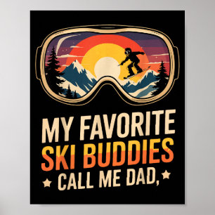 Vintage winter dad saying favourite ski buddies poster
