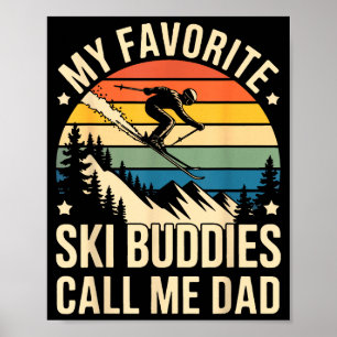 Vintage winter dad saying favourite ski buddies poster