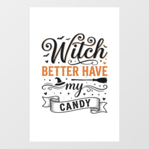 Vintage Witch Better Have My Candy Halloween Desig