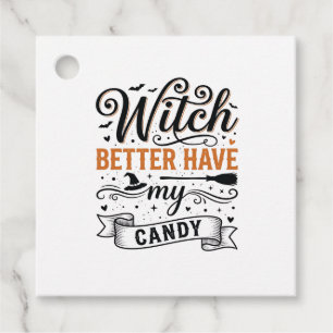 Vintage Witch Better Have My Candy Halloween Desig Favour Tags