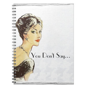 Vintage woman retro illustration sarcasm quote notebook