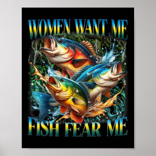 Vintage Women Want Me Fish B Fear Me Funny Fishing Poster