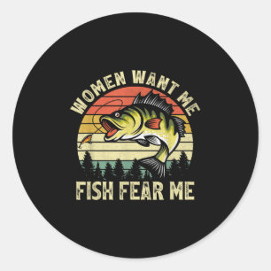 Vintage Women Want Me Fish B Fear Me Funny Lover F Classic Round Sticker