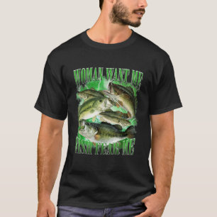 Vintage Women Want Me Fish Bass Fear Me Funny T-Shirt