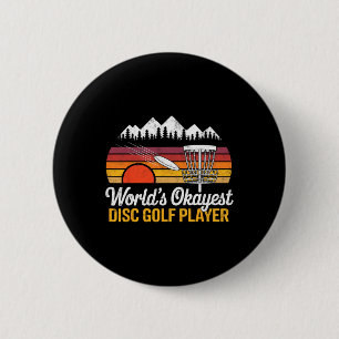 Vintage World Okayest Disc Golf Player Golfer Golf 6 Cm Round Badge