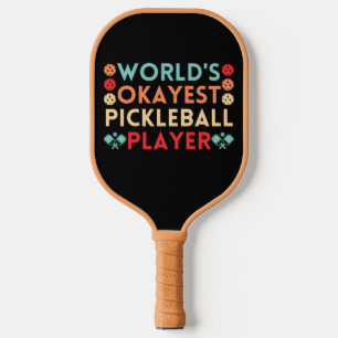 Vintage World's Okayest Pickleball Player Paddle