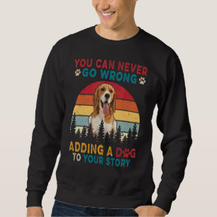 Vintage You Can Never Go Wrong Add To Stories A Do Sweatshirt