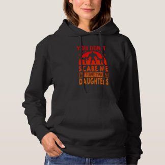 Vintage You Don't Scare Me I Have Two Daughters Da Hoodie