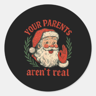 Vintage Your Parents Aren't Real Funny Santa Chris Classic Round Sticker