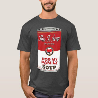 Vintagehis Is Soup for My Family Funny Politics Co T-Shirt