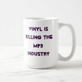 Vinyl is killing the MP3 industry Coffee Mug