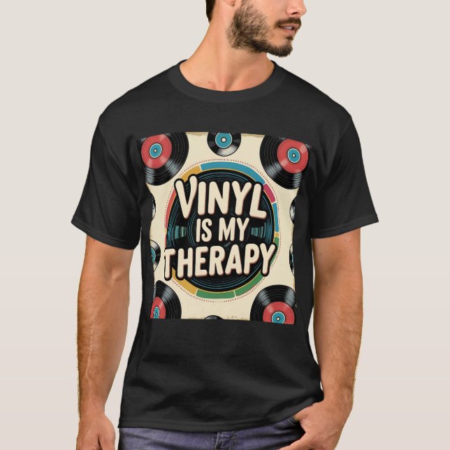 Vinyl Is My Therapy - Retro Record Design T-Shirt (Front)