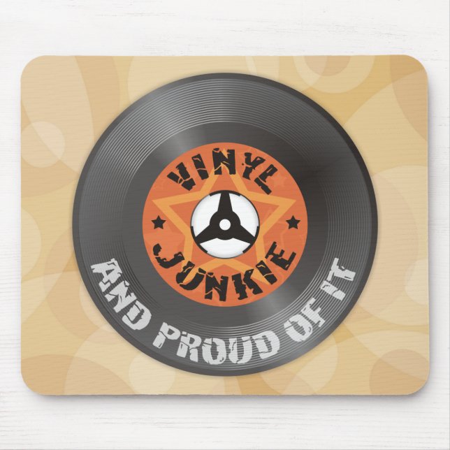 Vinyl Junkie - And Proud of It Mouse Pad (Front)