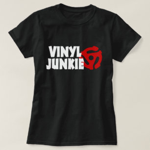 Vinyl Junkie T-Shirt