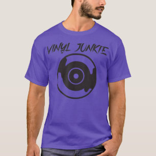 Vinyl Junkie - Vintage Vinyl Record For Music Love T-Shirt