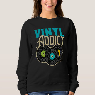 Vinyl Player Vinyl Record Player Music 1 Sweatshirt