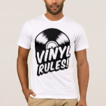 vinyl rules T-Shirt<br><div class="desc">vinyl rules</div>
