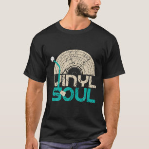 Vinyl Soul Musician Old School Music DJ Turntables T-Shirt