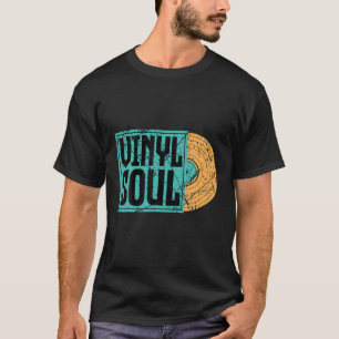 Vinyl Soul Musician Old School Music DJ Turntables T-Shirt
