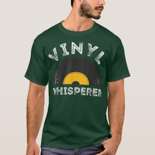 Vinyl Whisperer Record Music Player Turntable Dj L T-Shirt