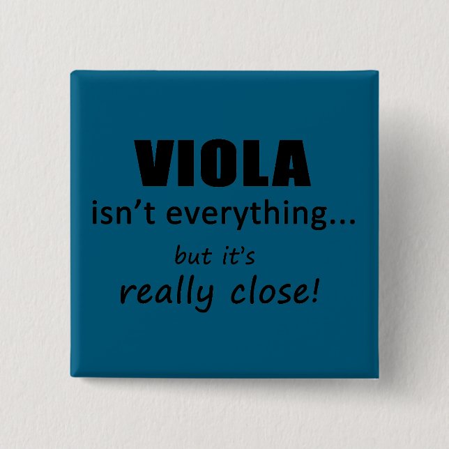 Viola Isn't Everything 15 Cm Square Badge (Front)