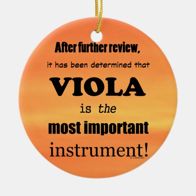 Viola Most Important Instrument Ceramic Ornament (Front)