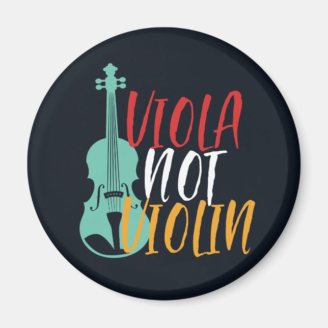 Viola Not Violin Funny Violist Orchestra Music Magnet (Front)