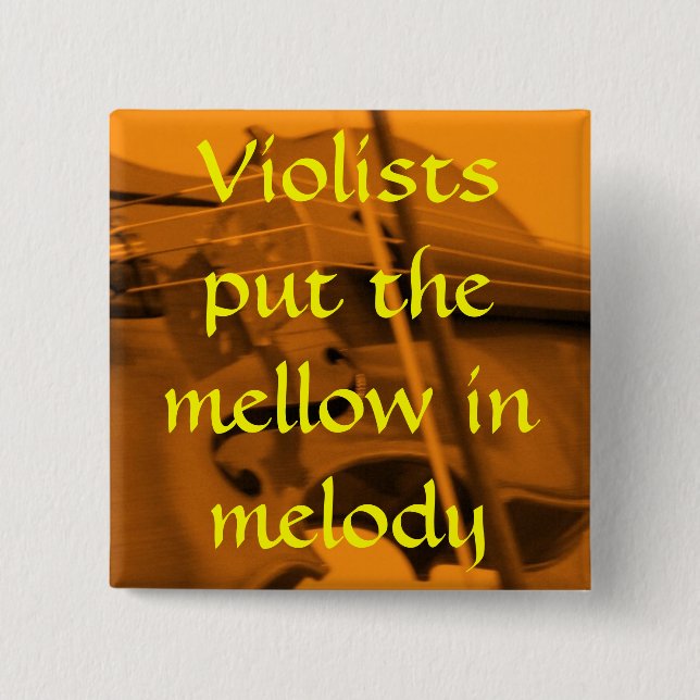 viola orange, Violists put the m... - Customised 15 Cm Square Badge (Front)