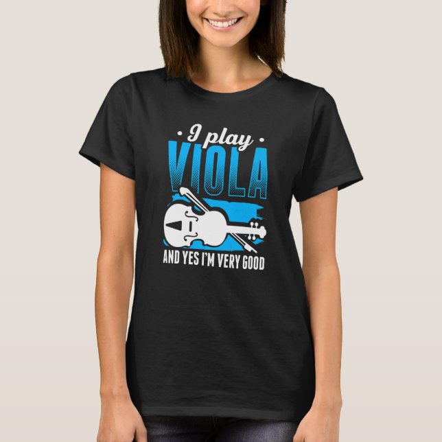 Viola Play Viola Music Violist Player Orchestra Vi T-Shirt (Front)
