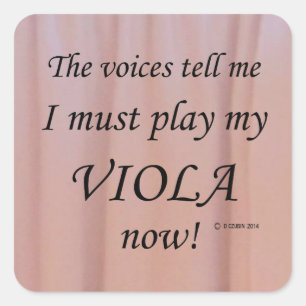 Viola Voices Say Must Play Square Sticker