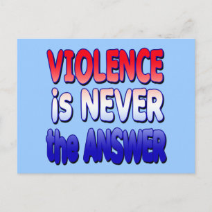 Violence is NEVER the Answer Tshirts Postcard