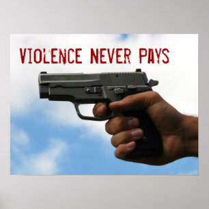 Violence Never Pays Poster