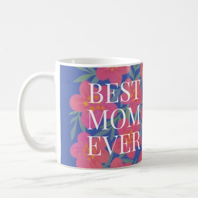 Violet and Pink Flower Best Mum Ever Coffee Mug (Left)