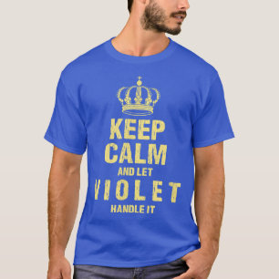 Violet Keep Calm Personalised Name Friends Nicknam T-Shirt