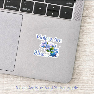 Violets Are Blue...