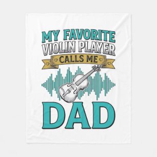 Violin Dad Shirt Favourite Violin Player Calls Me Fleece Blanket