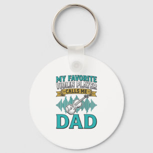 Violin Dad Shirt Favourite Violin Player Calls Me Key Ring