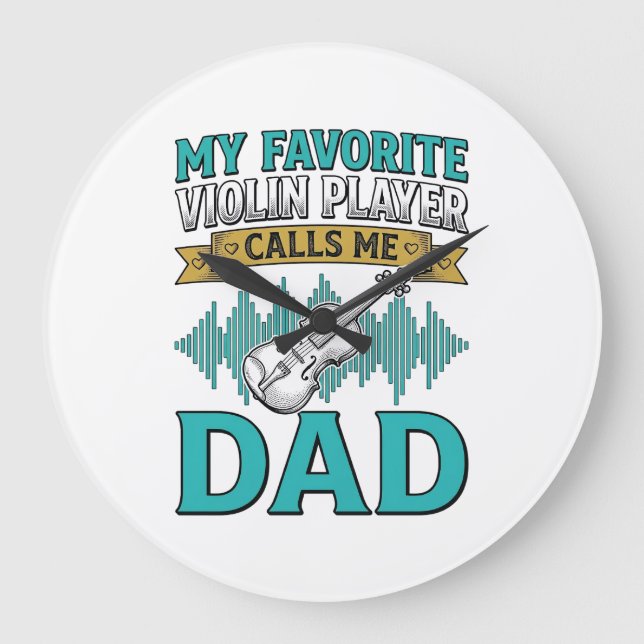 Violin Dad Shirt Favourite Violin Player Calls Me  Large Clock (Front)