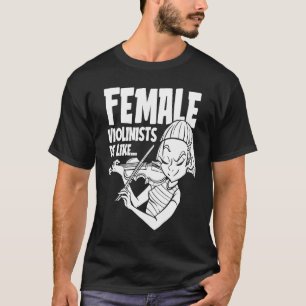 Violin Humour Fiddle Fiddler Violinist T-Shirt